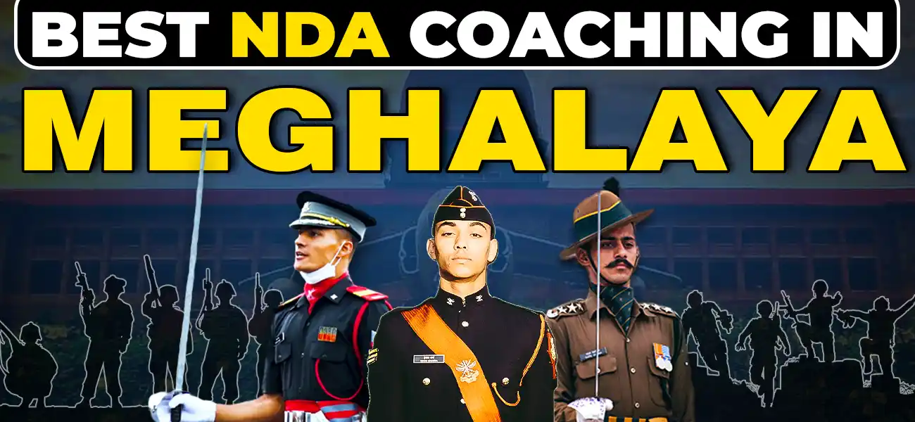 Best NDA Coaching in Meghalaya