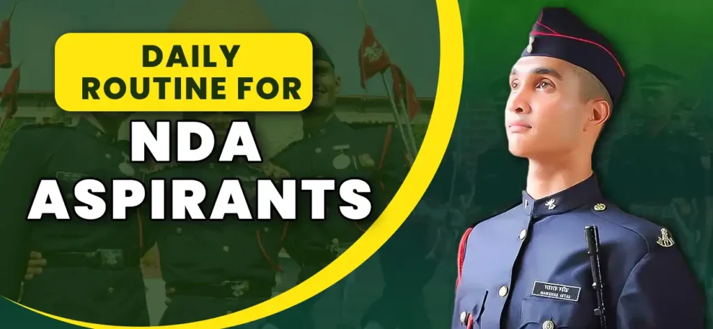 Daily Routine for NDA Aspirants 1 Daily routine for NDA aspirants