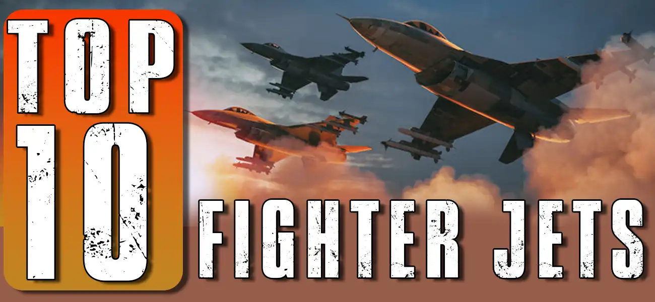 Top 10 Fighter Jets in the World