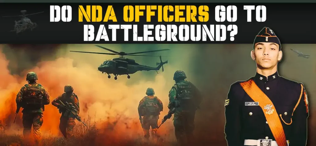 Do NDA Officers Go to the Battleground? 3 Do NDA Officers Go to the Battleground?
