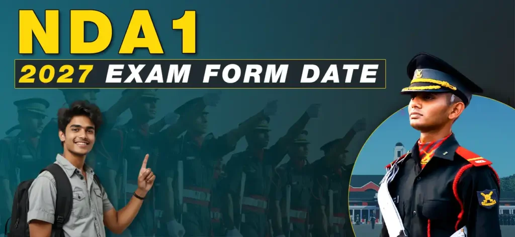 nda 1 2027 exam form date 1 NDA 1 2027 Exam Form Date: Notification, Application & Exam Date