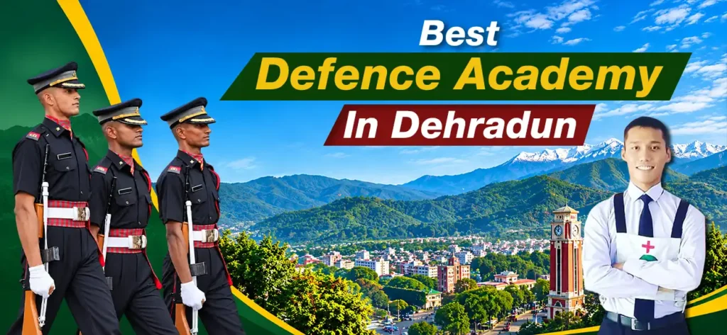 Best Defence Academy In Dehradun 1 Best Defence Academy In Dehradun