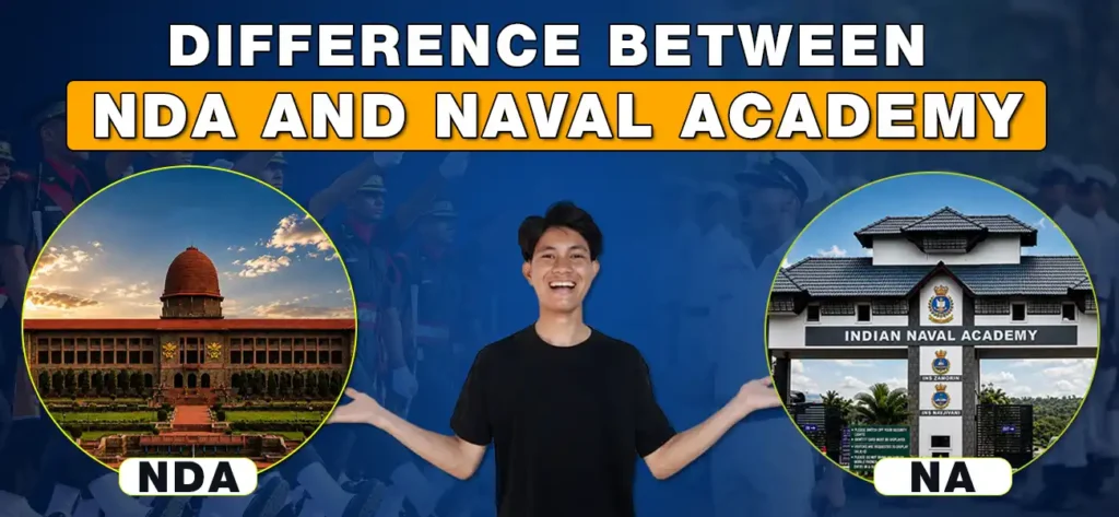 Difference Between NDA and Naval Academy 1 difference between nda and naval academy